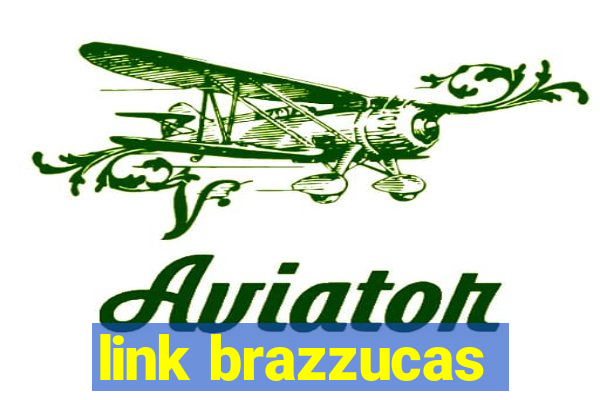 link brazzucas