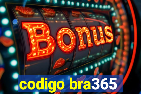 codigo bra365