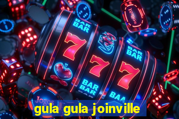 gula gula joinville