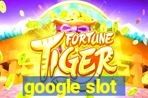 google slot