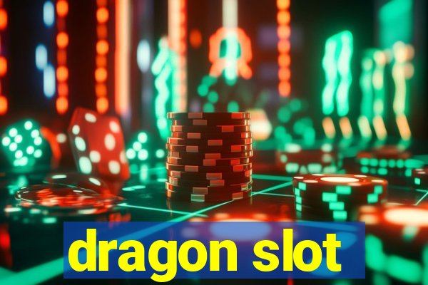 dragon slot