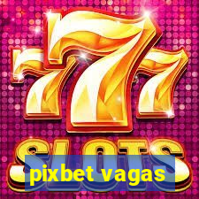 pixbet vagas