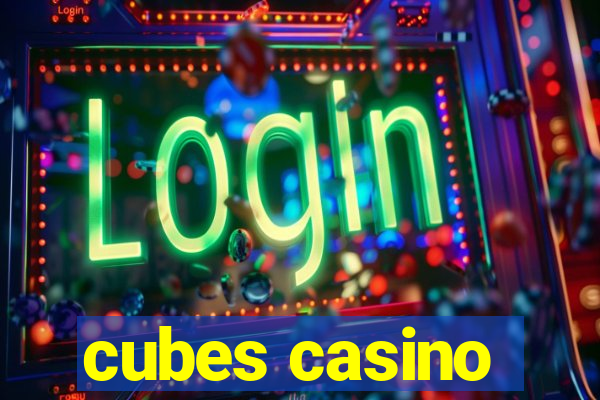 cubes casino