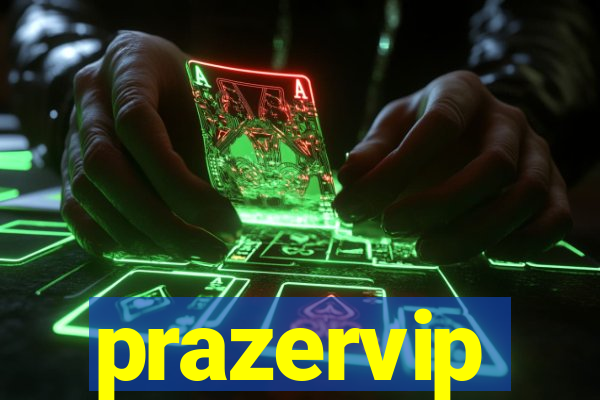 prazervip