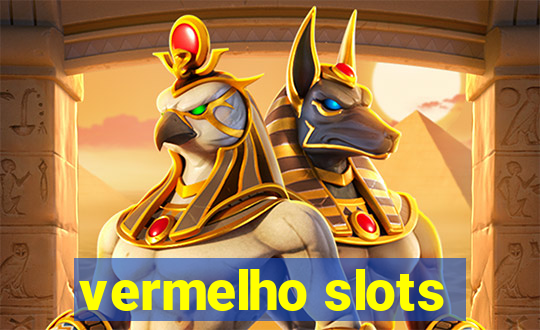 vermelho slots