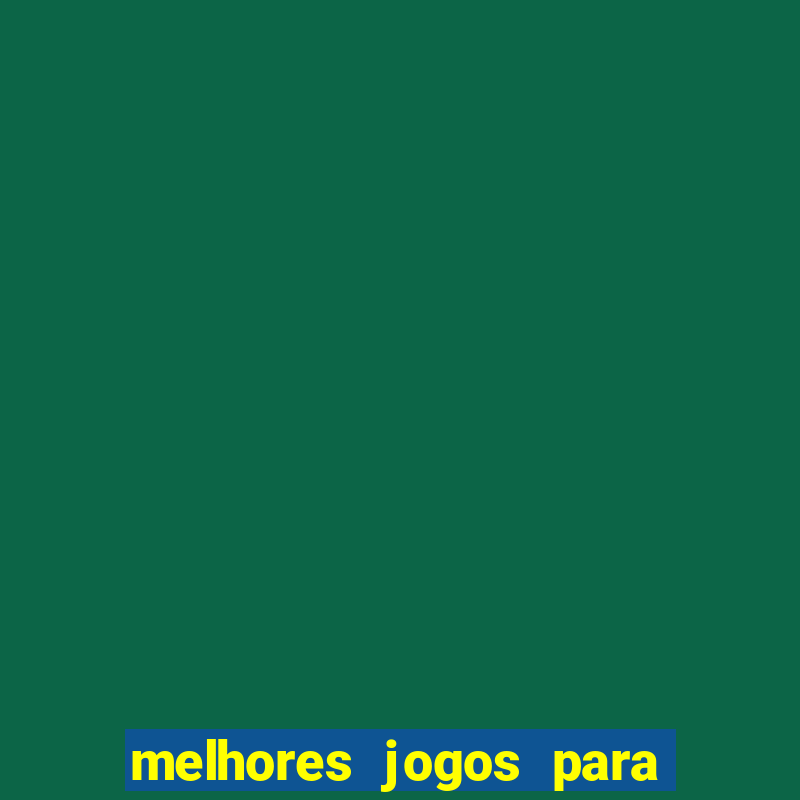 melhores jogos para se apostar hoje