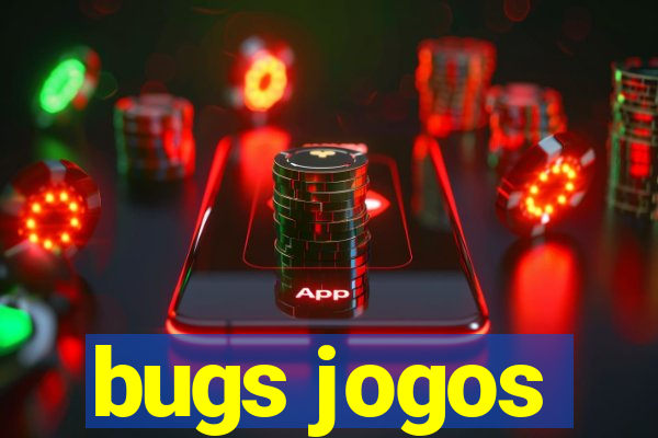 bugs jogos