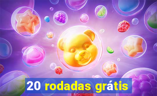 20 rodadas grátis