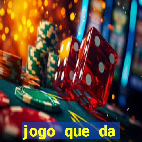 jogo que da dinheiro de verdade