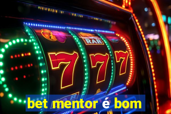 bet mentor é bom