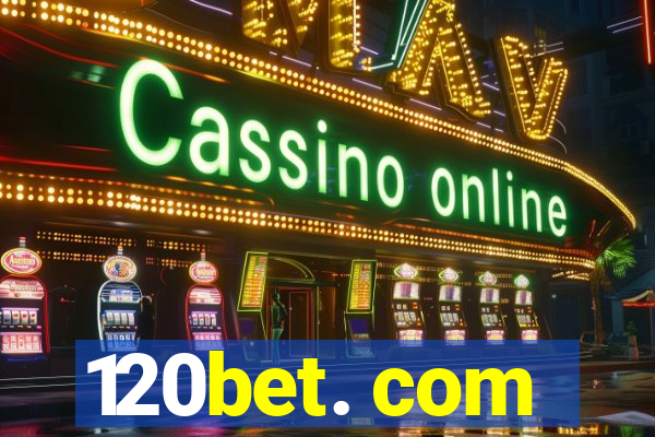 120bet. com