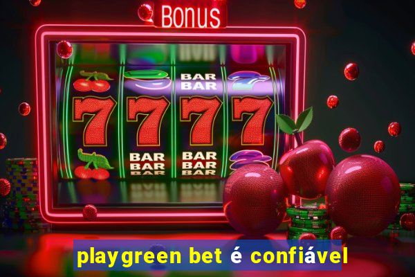 playgreen bet é confiável