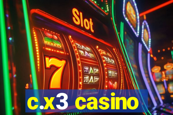 c.x3 casino