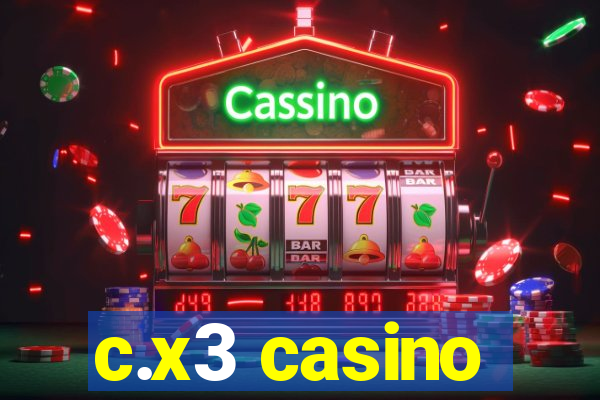 c.x3 casino