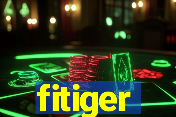 fitiger