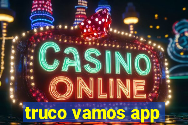 truco vamos app