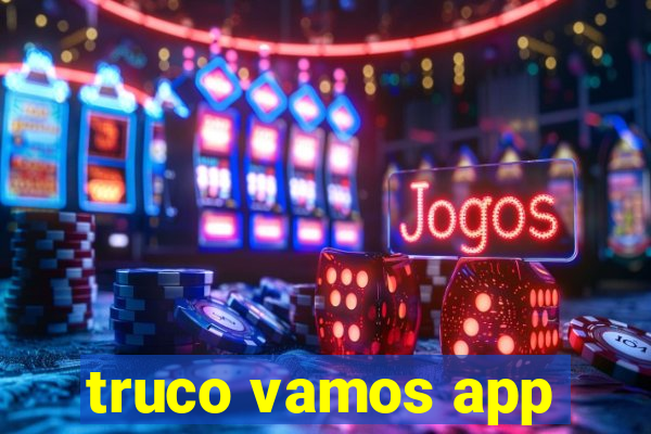 truco vamos app