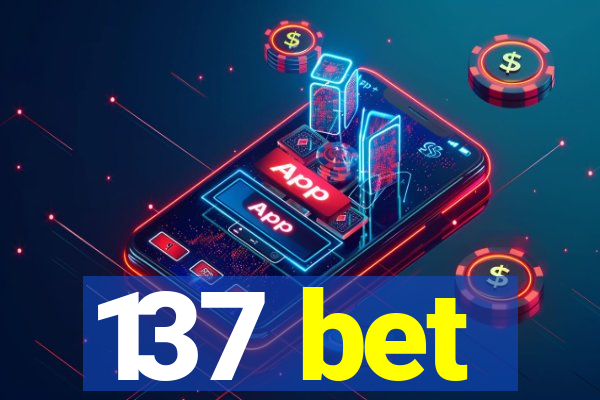 137 bet