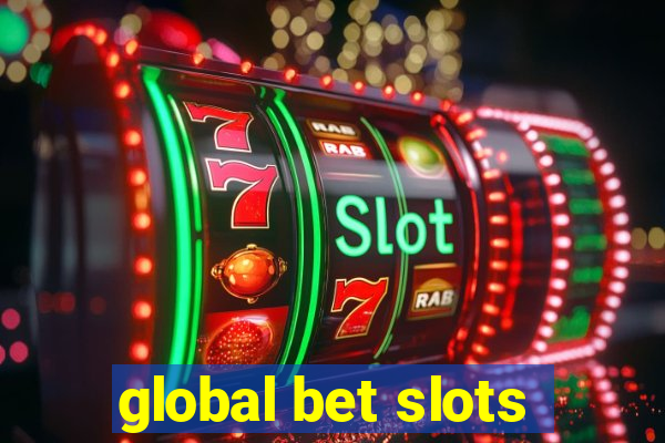 global bet slots