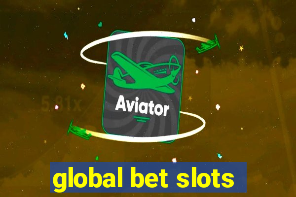 global bet slots