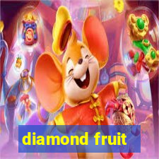 diamond fruit