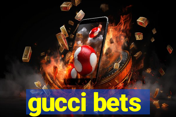 gucci bets