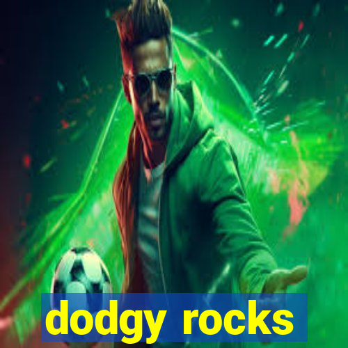 dodgy rocks