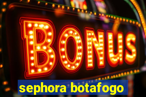 sephora botafogo