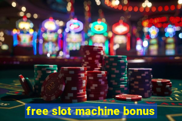 free slot machine bonus