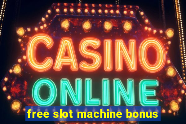 free slot machine bonus