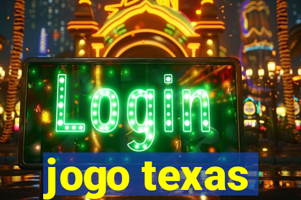 jogo texas