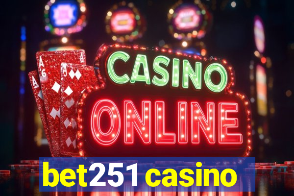 bet251 casino