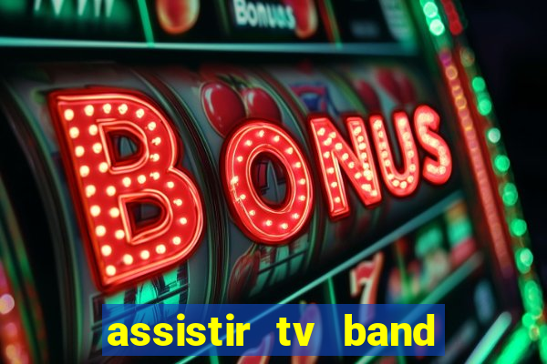 assistir tv band bahia ao vivo