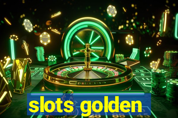 slots golden