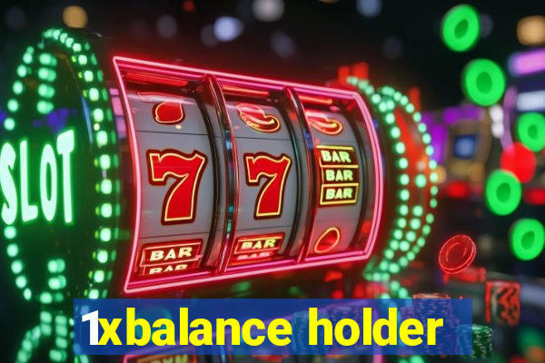 1xbalance holder