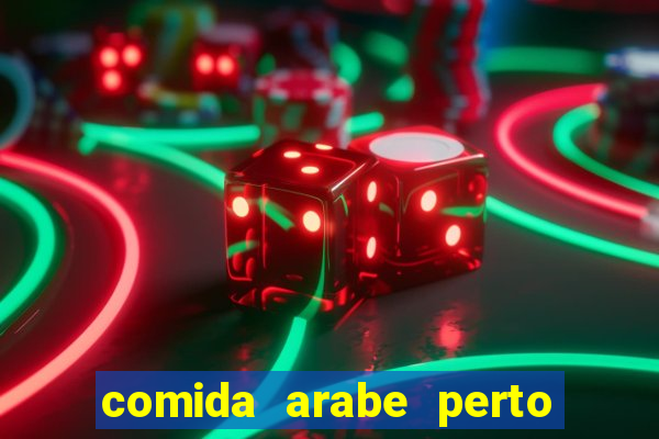 comida arabe perto de mim