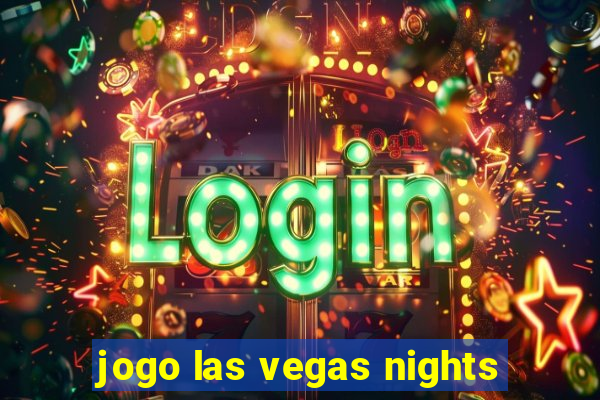 jogo las vegas nights