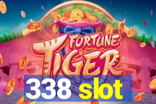 338 slot