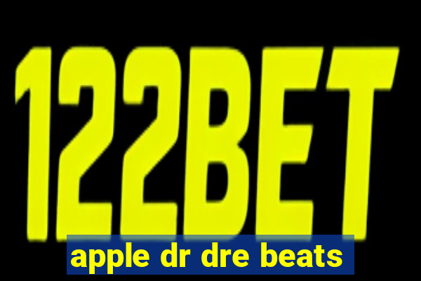 apple dr dre beats