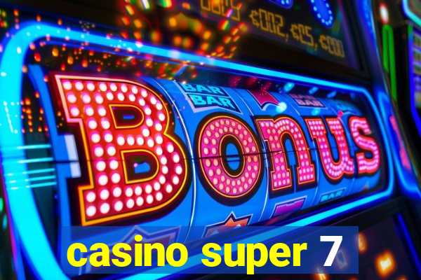 casino super 7