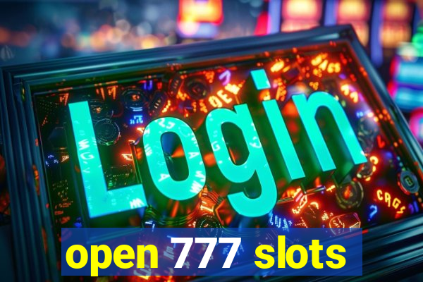 open 777 slots