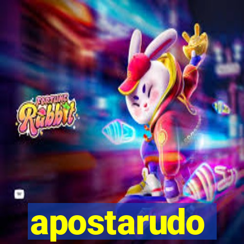 apostarudo