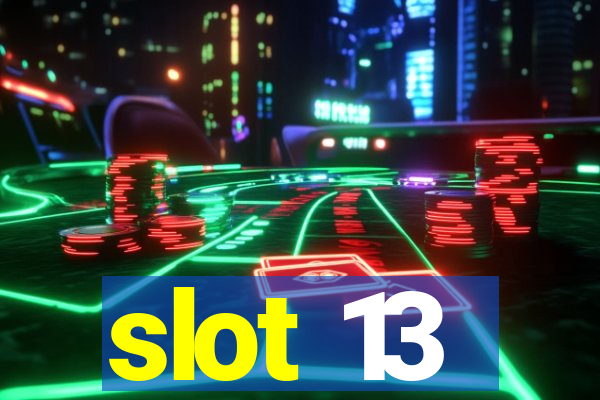 slot 13