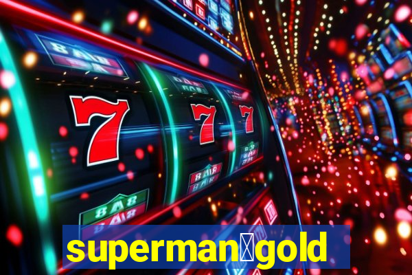 superman：gold