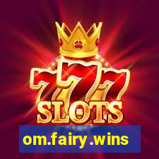 om.fairy.wins