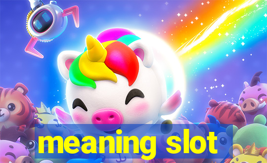 meaning slot