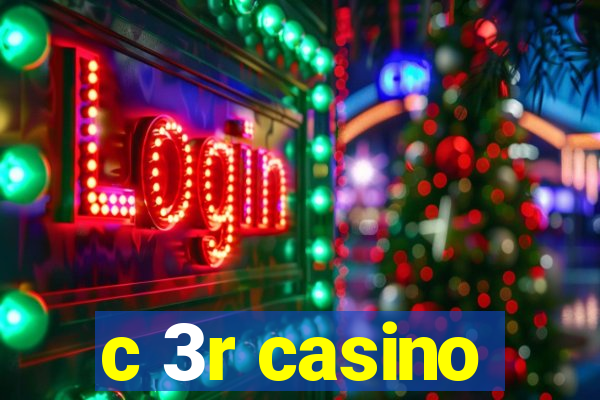 c 3r casino