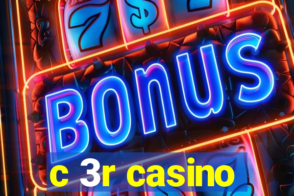 c 3r casino