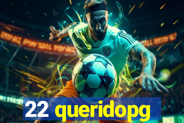 22 queridopg