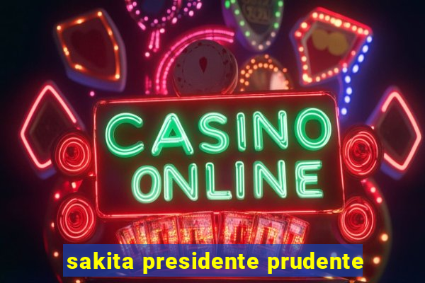 sakita presidente prudente